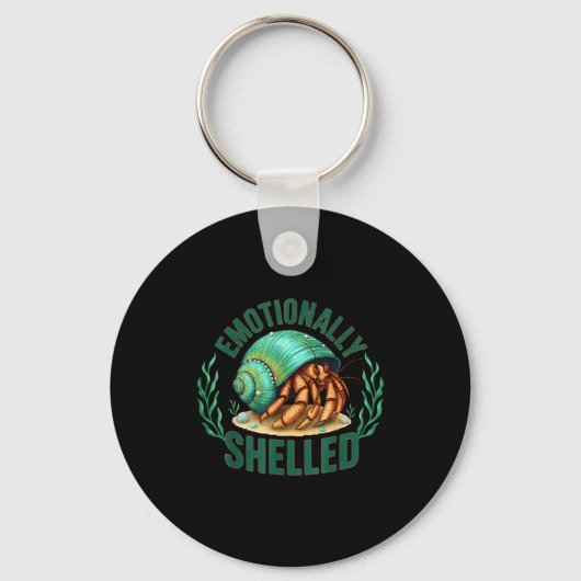 Emotionally Shelled Funny Hermit Crab Humor Quote Sleutelhanger (Voorkant)