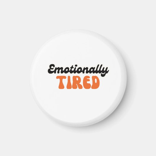 Emotionally Tired Retro Bubble Text Design Magneet (Voorkant)