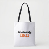 Emotionally Tired Retro Bubble Text Design Tote Bag (Voorkant)
