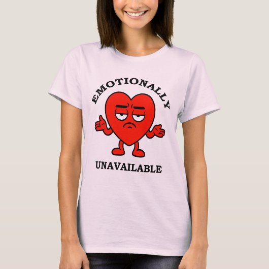 Emotionally Unavailable – Anti-Love Cartoon Heart T-shirt (Voorkant)