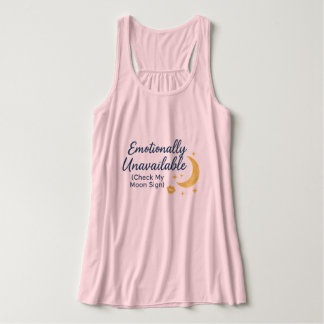 Emotionally Unavailable (Check My Moon Sign) – Ast Tanktop