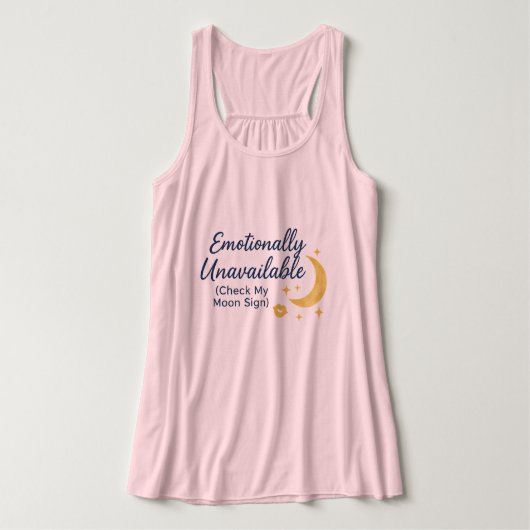 Emotionally Unavailable (Check My Moon Sign) – Ast Tanktop (Design voorkant)