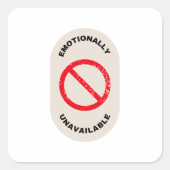 "Emotionally Unavailable" Vierkante Sticker (Voorkant)