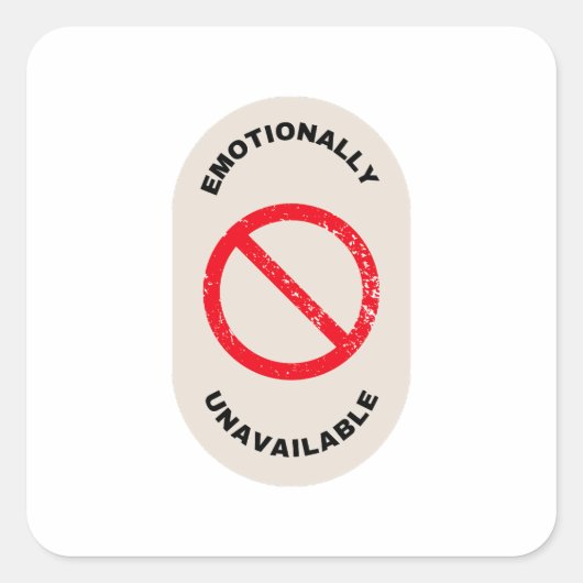 "Emotionally Unavailable" Vierkante Sticker (Voorkant)