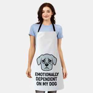 Emotioneel afhankelijk van mijn hond Grappige tr Schort
