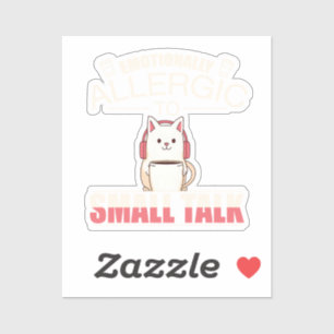 Emotioneel allergisch voor Small Talk - Grappig An Sticker