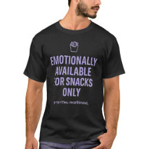 Emotioneel beschikbaar - Snack Mode T-shirt