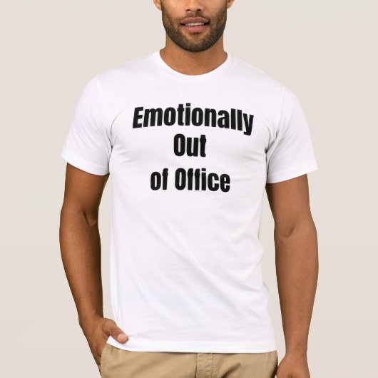 Emotioneel buiten kantoor T-shirt (Voorkant)