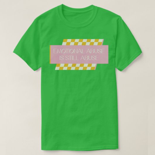 Emotioneel misbruik blijft misbruik t-shirt (Design voorkant)