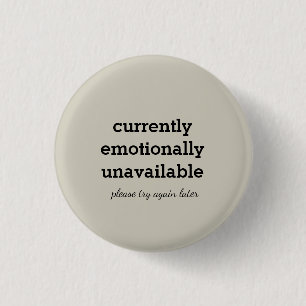 Emotioneel niet-beschikbare antisociale pijn ronde button 3,2 cm