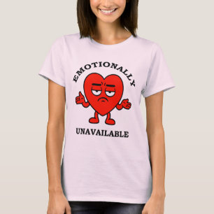 Emotioneel Onbeschikbaar – Anti-Liefdes Cartoon Ha T-shirt