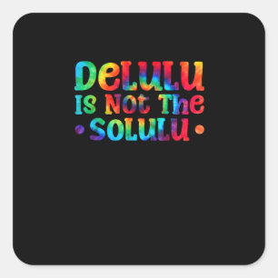 Emotioneel steun Delulu vrienden Vierkante Sticker