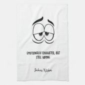 Emotioneel uitgeput grappig gepersonaliseerd theedoek (Verticaal)