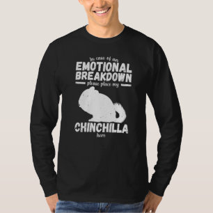 Emotionele Afbraak Chinchilla Gezegde Vrouw Meisje T-shirt