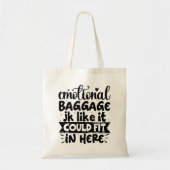 Emotionele Bagage Grappen Alsof Het Hier Past Tote Bag (Voorkant)