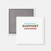 Emotionele hulp Collega, Collega Gift, Collega F Magneet (Voorkant / Achterkant)