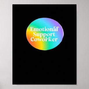 Emotionele hulp collega grappig poster