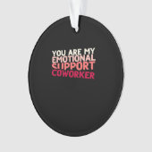 Emotionele hulp collega virale luiheid ornament (voorkant)