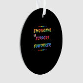 Emotionele hulp collega voor meme viral ornament (voorkant)