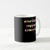 Emotionele hulp Coworker Basic Quote Koffiemok (Voorkant rechts)