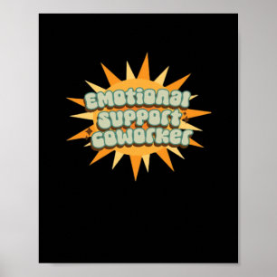 Emotionele hulp Coworker Classic Chill Grappig Poster