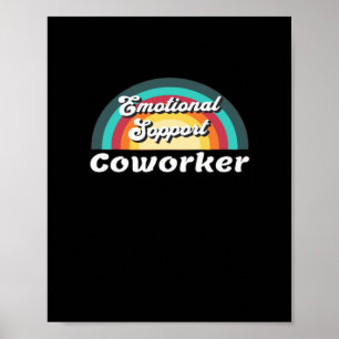 Emotionele hulp Coworker Classic Chilling Meme Poster