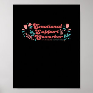 Emotionele hulp Coworker Classic Funny Trend Poster