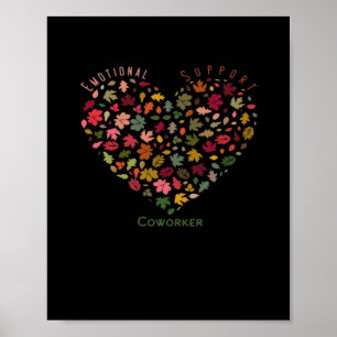 Emotionele hulp Coworker Classic Trending Meme Poster