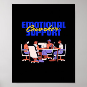 Emotionele hulp Coworker Classic voor grappige mem Poster