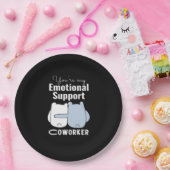 Emotionele hulp Coworker Grappig Quote Papieren Bordje (Feest)