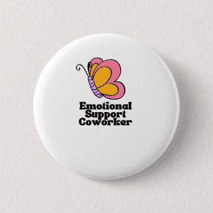 Emotionele hulp Coworker - Grappig Werk Bestie Ronde Button 5,7 Cm