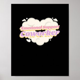 Emotionele hulp Coworker Kantoor Gift Classic Poster