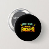 Emotionele Ondersteuning Biceps Grappig Gym Bro Hu Ronde Button 5,7 Cm (Voorkant /achterkant)