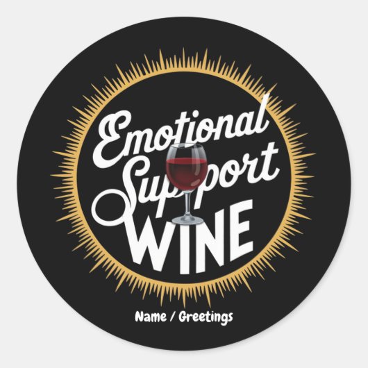 Emotionele ondersteuning Drank Grappige Wijnliefhe Ronde Sticker (Voorkant)