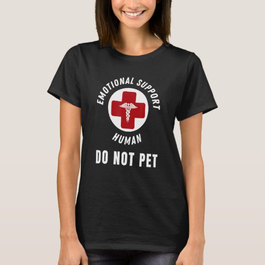 Emotionele ondersteuning Human Do not Pet - For Do T-shirt (Voorkant)