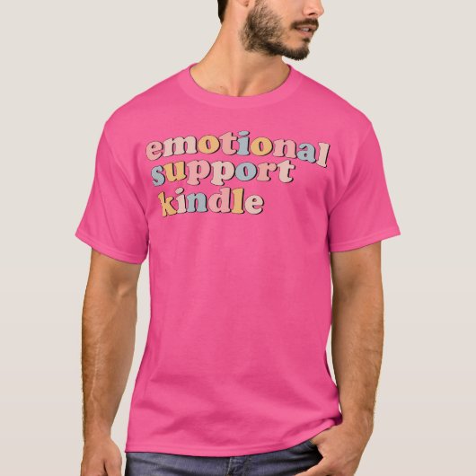 Emotionele Ondersteuning Kindle T-shirt (Voorkant)