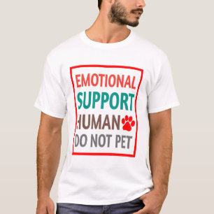 Emotionele ondersteuning Mensen niet eten T-shirt