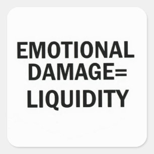 Emotionele schade aan liquiditeitsmeme-sticker vierkante sticker