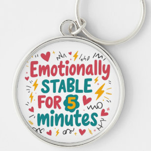 Emotionele Stabiele 5 Minuten Grappige Quote Pin Sleutelhanger