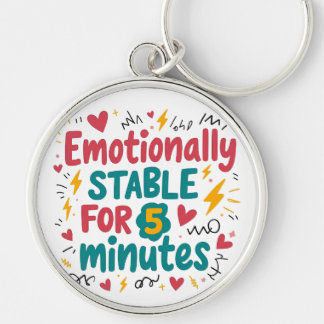 Emotionele Stabiele 5 Minuten Grappige Quote Pin Sleutelhanger