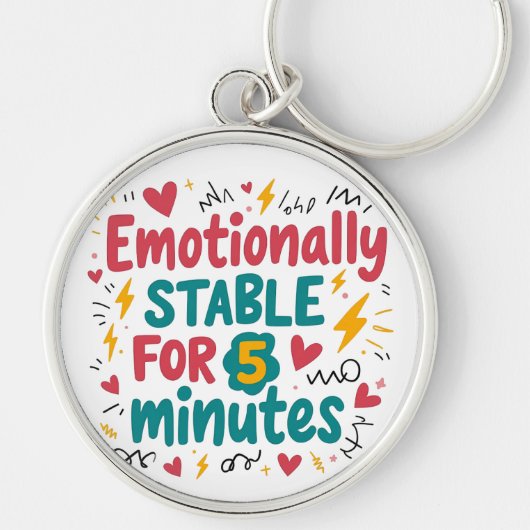 Emotionele Stabiele 5 Minuten Grappige Quote Pin Sleutelhanger (Voorkant)