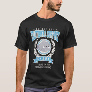 Emotionele Steun Haai Grappig Niet Aaien Grappige  T-shirt