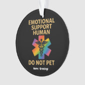 Emotionele steun Menselijke Huisdier niet grappig  Ornament (voorkant)
