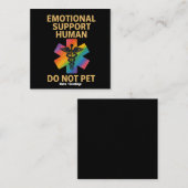 Emotionele steun Menselijke Huisdier niet grappig  Vierkante Visitekaartje (Voorkant / Achterkant)