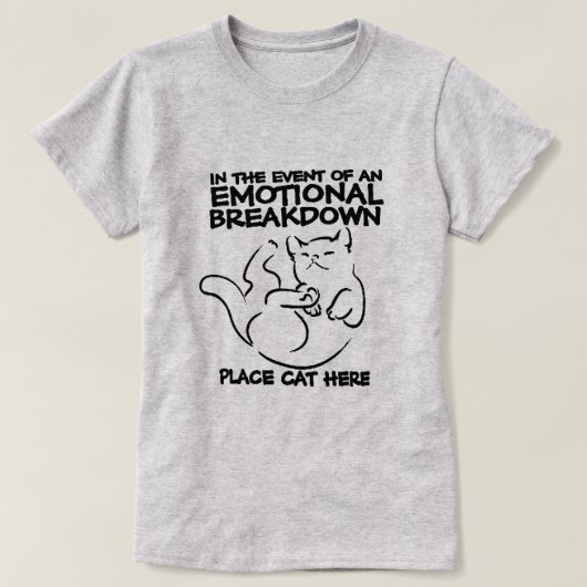 Emotionele uitsplitsing hier t-shirt (Design voorkant)