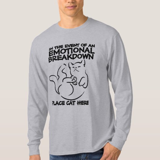 Emotionele uitsplitsing plaatskat hier T-shirt (Voorkant)