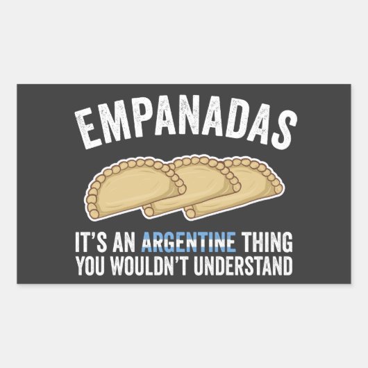 Empanadas Het is een Argentijns ding dat je niet z Rechthoekige Sticker (Voorkant)