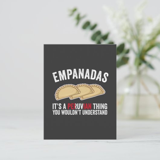 Empanadas Het is een Peruviaans ding dat je niet z Briefkaart (Staand voorkant)
