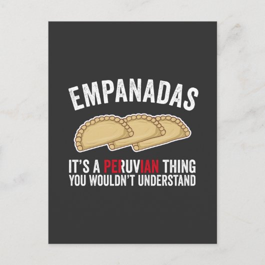 Empanadas Het is een Peruviaans ding dat je niet z Briefkaart (Voorkant)