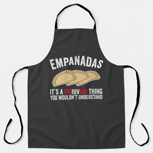 Empanadas Het is een Peruviaans ding dat je niet z Schort (Voorkant)